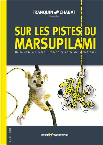 Sur les pistes du Marsupilami : de la case à l'écran, rencontre entre deux créateurs : au fil d'un e