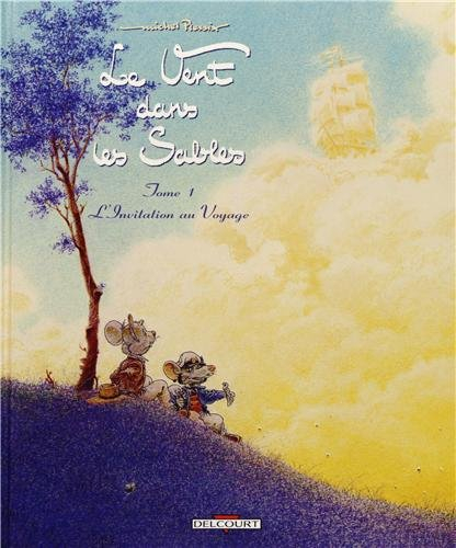 Le vent dans les sables. Vol. 1. L'invitation au voyage