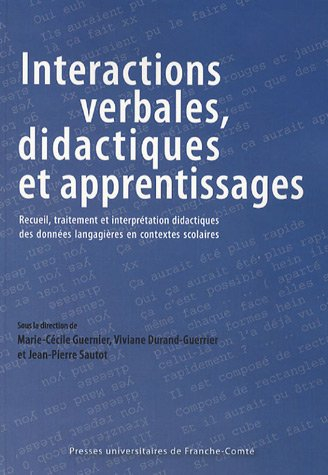 Interactions verbales, didactiques et apprentissage : recueil, traitement et interprétations didacti