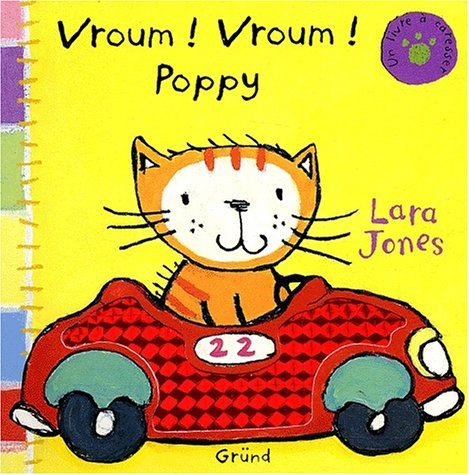 Poppy. Vol. 2003. Vroum ! Vroum ! Poppy : un livre à caresser