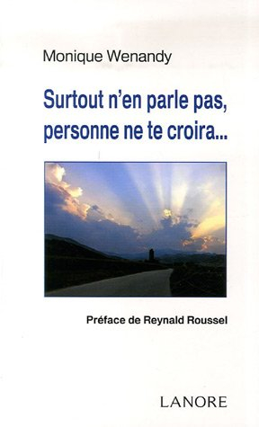 Surtout n'en parle pas, personne ne te croira...
