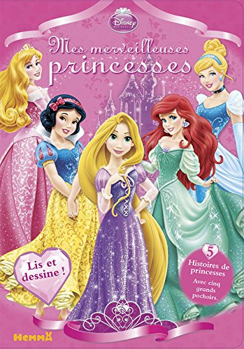 Mes merveilleuses princesses : lis et dessine !