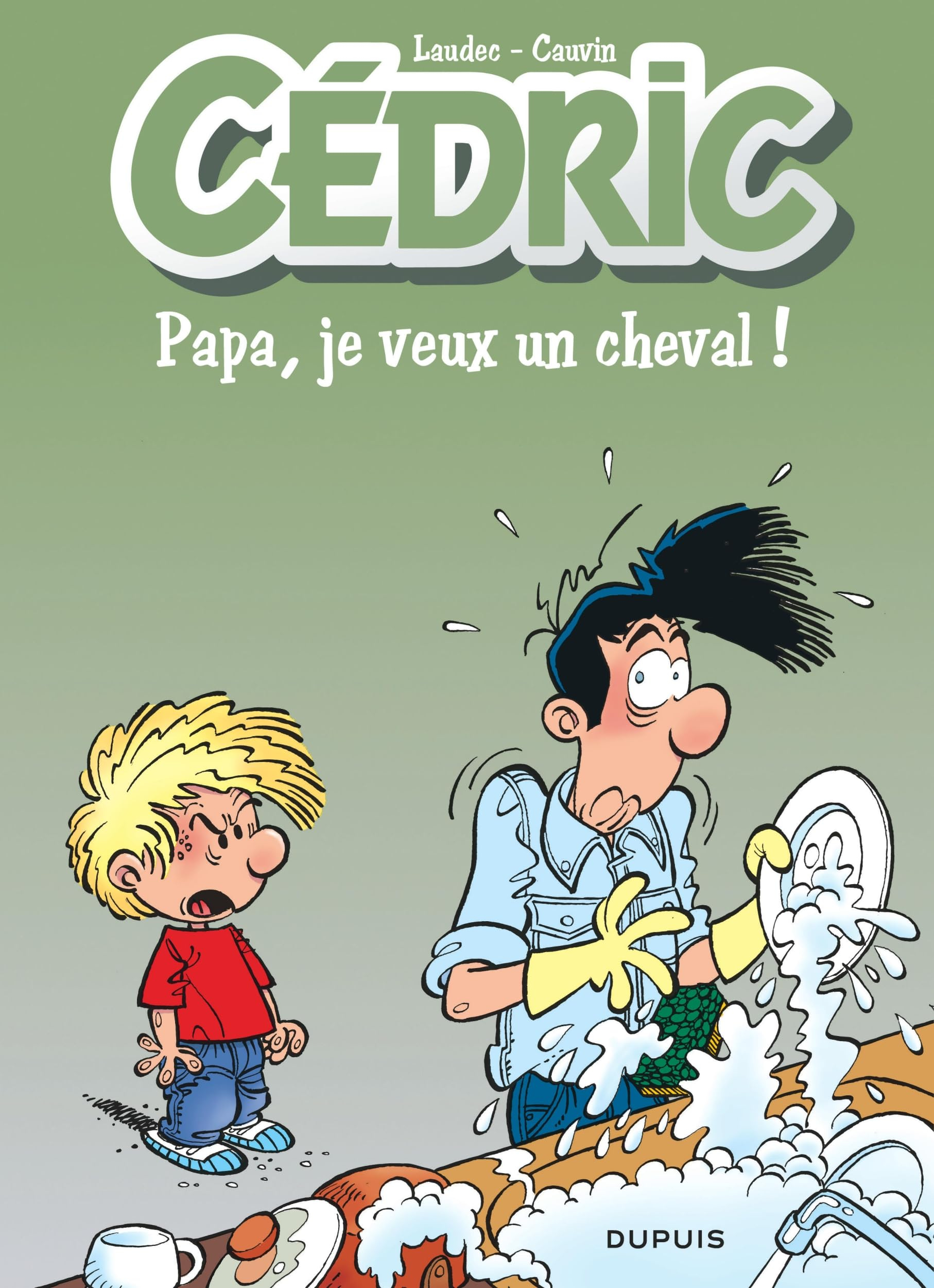 Cédric. Vol. 13. Papa, je veux un cheval !