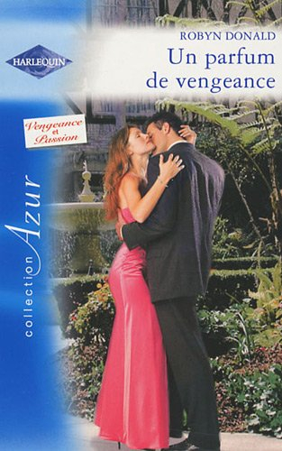 Un parfum de vengeance : vengeance et passion