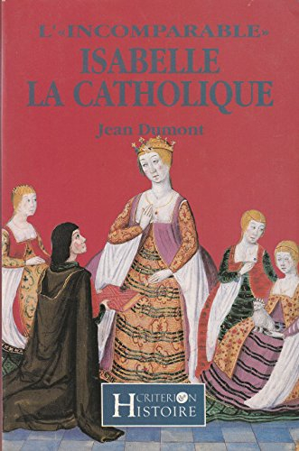 Isabelle la Catholique : l'incomparable