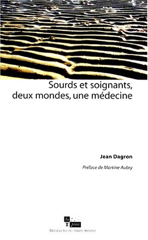 Sourds et soignants, deux mondes, une médecine