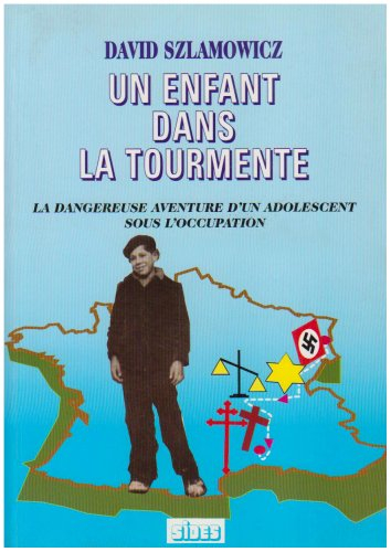 Un enfant dans la tourmente : la dangereuse aventure d'un adolescent sous l'Occupation