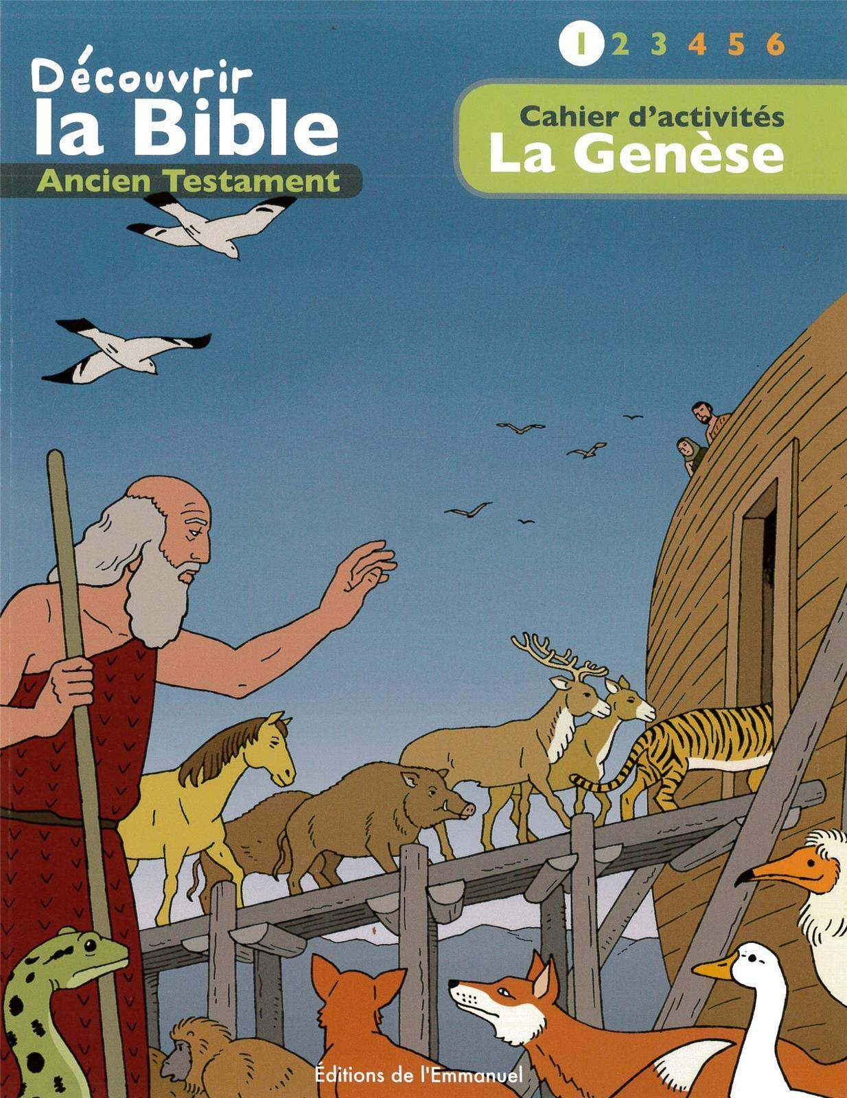Découvrir la Bible : Ancien Testament. Vol. 1. La Genèse : cahier d'activités