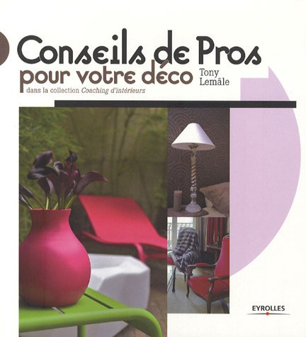 Conseils de pros pour votre déco