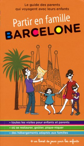 Barcelone : le guide des parents qui voyagent avec leurs enfants
