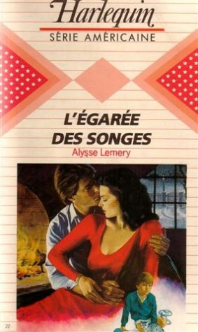 l'égarée des songes : collection : harlequin série américaine n, 22