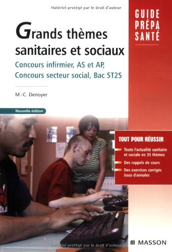 Grands thèmes sanitaires et sociaux : baccalauréat ST2S, concours infirmier, aide-soignant, auxiliai
