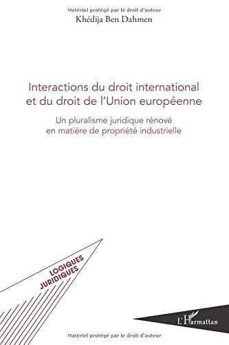Interactions du droit international et du droit de l'Union européenne : un pluralisme juridique réno