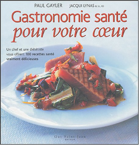 Gastronomie santé: Pour votre coeur