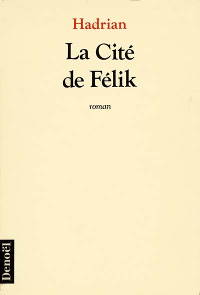 La Cité de Félik