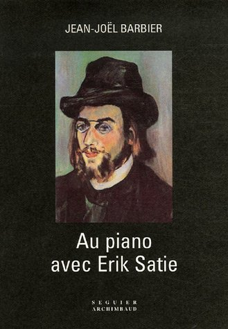 Au piano avec Erik Satie