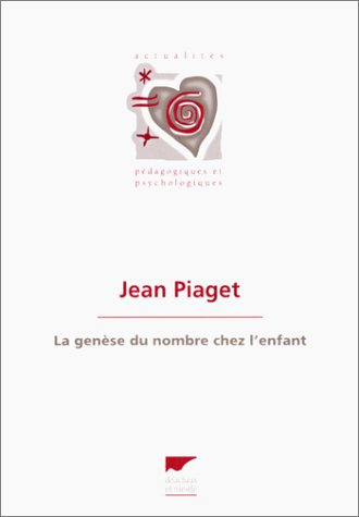 La Genèse du nombre chez l'enfant