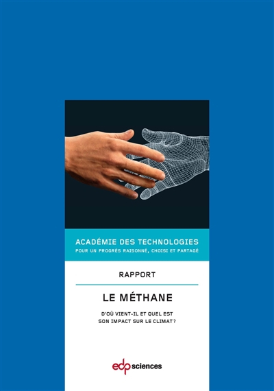 Le méthane : d'où vient-il et quel est son impact sur le climat ? : rapport voté par l'Académie le 9