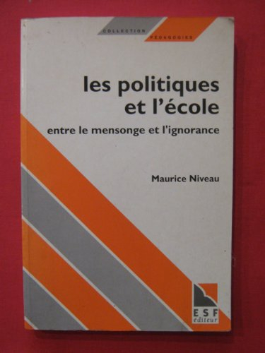 Les politiques et l'école : entre le mensonge et l'ignorance