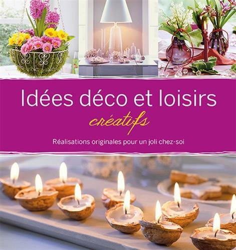 Idées déco et loisirs créatifs : réalisations originales pour un joli chez-soi