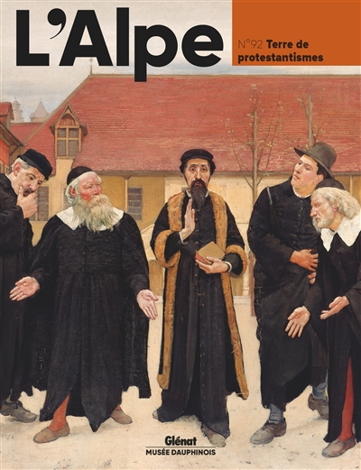 L'Alpe 92 - Terre de protestantismes: Terre de protestantismes