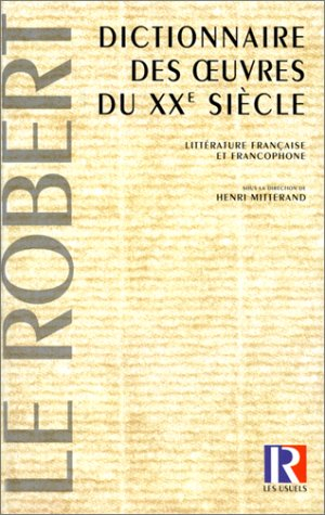 Dictionnaire des oeuvres du XXe siècle : littérature française et francophone