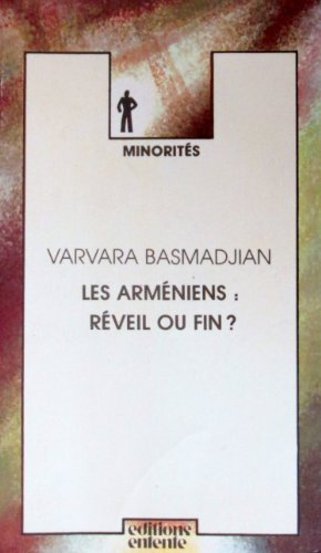 Les Arméniens, réveil ou fin ?