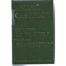 My friend La Fayette, Mon ami Washington