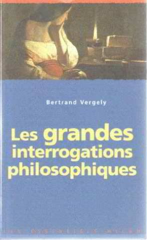 Les grandes interrogations philosophiques