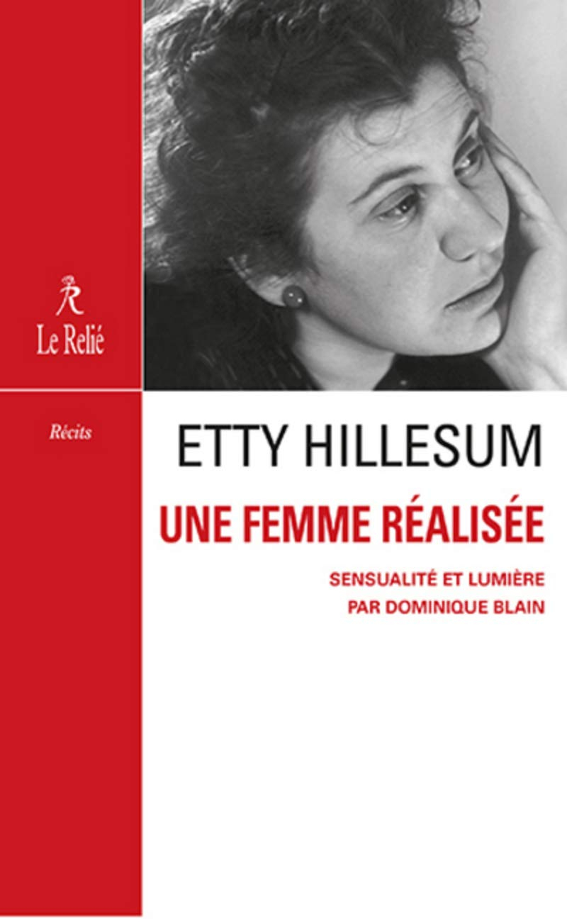 Etty Hillesum, une femme réalisée : sensualité et compassion : essai