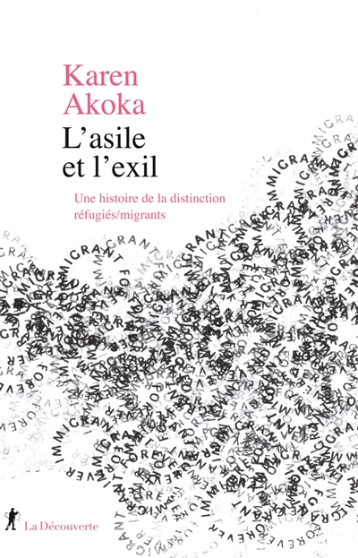 L'asile et l'exil : une histoire de la distinction réfugiés-migrants