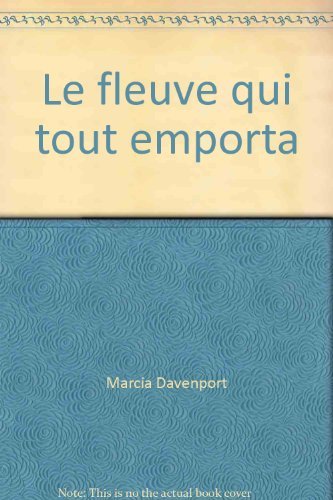 Le Fleuve qui tout emporta. Vol. 1