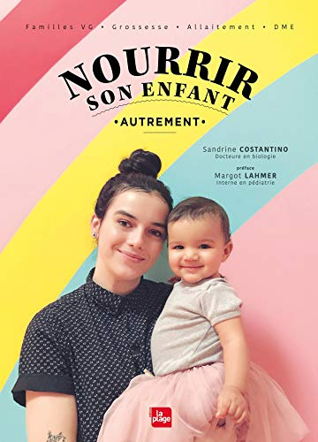 Nourrir son enfant autrement : familles VG, grossesse, allaitement, DME