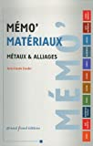 Métaux & alliages : Guide pratique