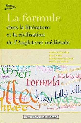 La Formule Dans la Litterature et la Civilisation de l'Angleterre Med Ievale