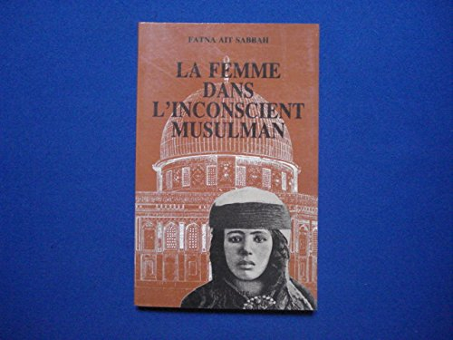 La femme dans l'inconscient musulman