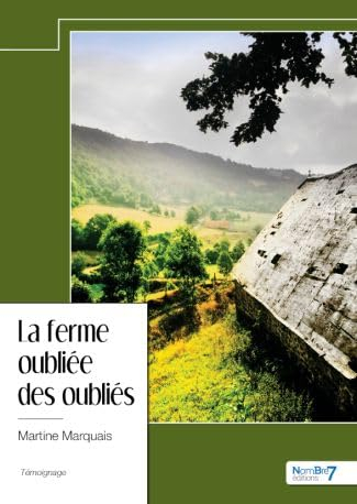 La ferme oubliée des oubliés
