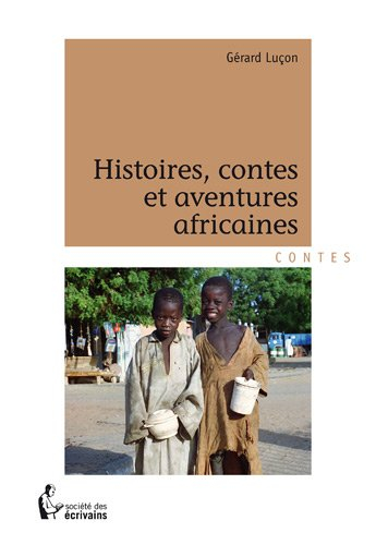 HISTOIRES, CONTES ET AVENTURES AFRICAINES