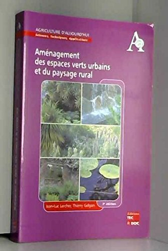 Aménagement des espaces verts urbains et du paysage rural : histoire, composition, éléments construi