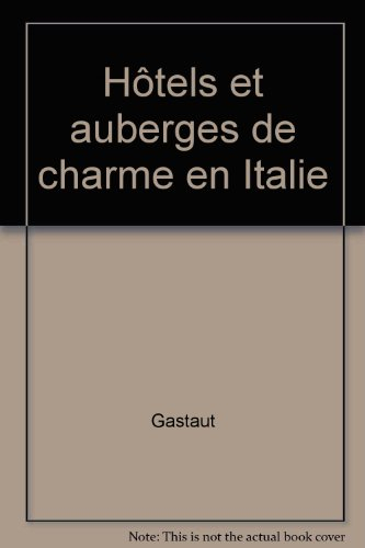 hôtels et auberges de charme en italie