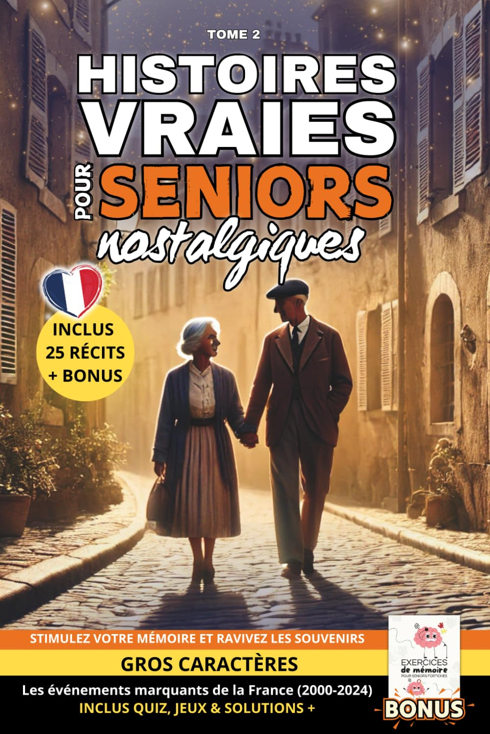 Histoires Vraies pour Seniors Nostalgiques - Tome 2: 25 récits courts d'histoires vraies et captivan