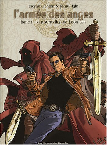 L'armée des anges. Vol. 1. La résurrection de Jason Ash