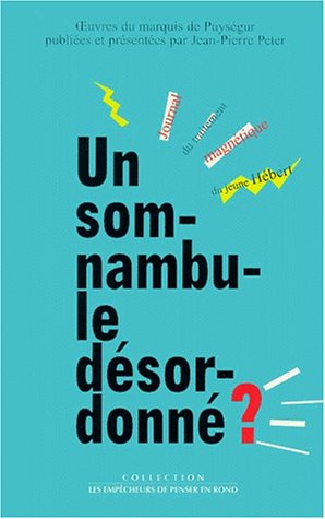 Un somnambule désordonné ? : journal du traitement magnétique du jeune Hébert