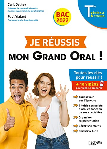 Je réussis mon grand oral ! terminale générale & techno, bac 2022 : toutes les clés pour réussir ! :