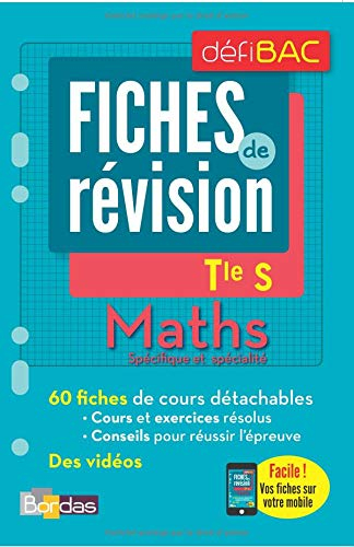 Maths spécifique et spécialité, terminale S : fiches de révision