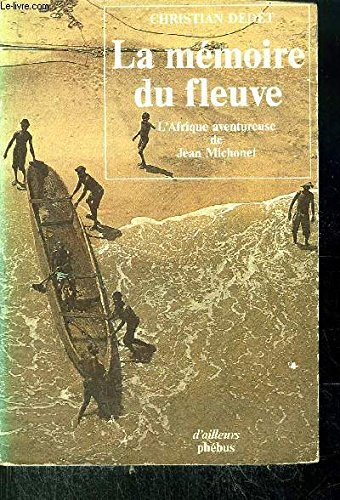 la mémoire du fleuve