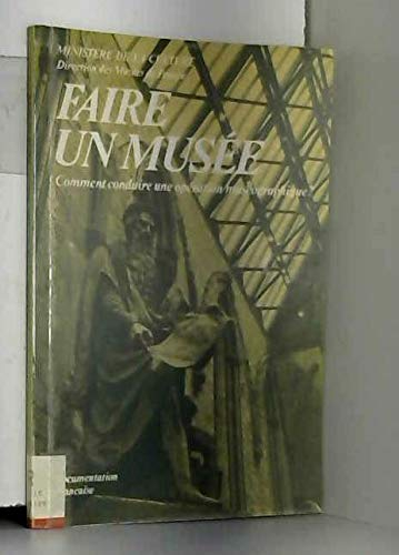 Faire un musée : comment conduire une opération muséographique ?