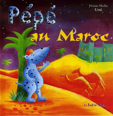 Pépé au Maroc