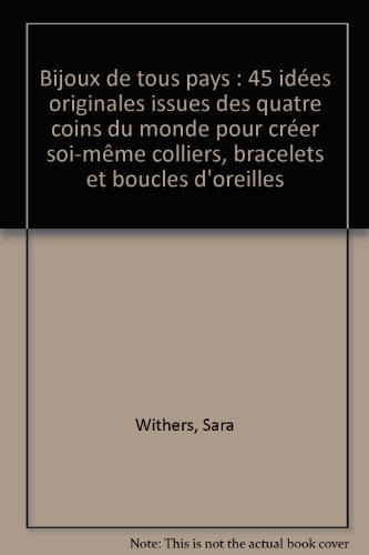 Bijoux de tous pays : 45 idées originales issues des quatre coins du monde pour créer soi-même colli