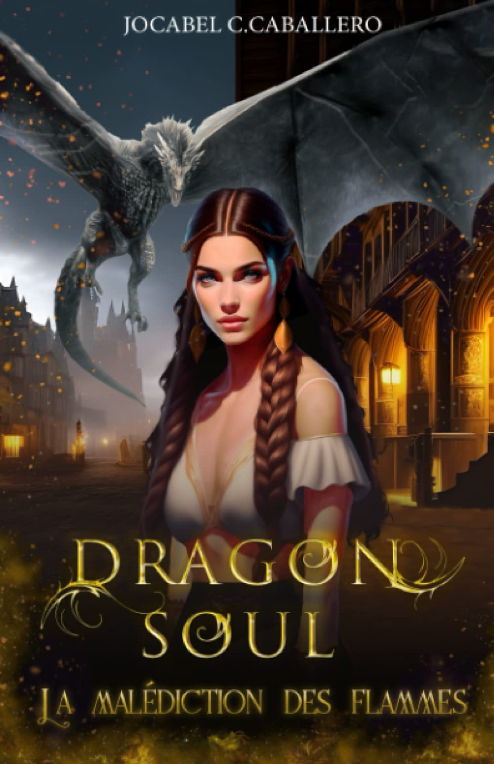 Dragon Soul - 1. La malédiction des flammes